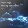 Vibes Chilled Nation - Good Night Healing Instrumental vol.1